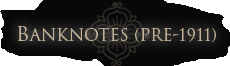 Banknotes Pre-1911